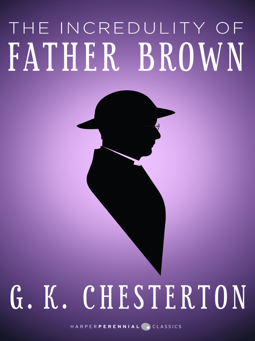 Title details for The Incredulity of Father Brown by G. K. Chesterton - Wait list